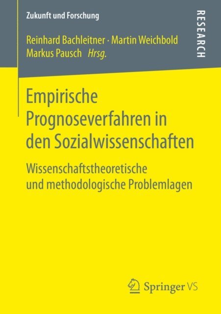 Markus Pausch, Martin Weichbold, Reinhard Bachleitner - Empirische Prognoseverfahren in den Sozialwissenschaften, E-bok