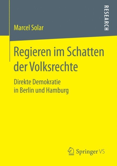Marcel Solar - Regieren im Schatten der Volksrechte, E-bok