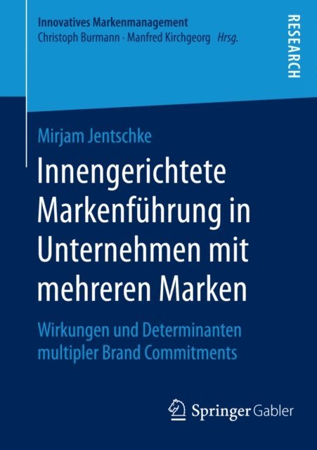 Mirjam Jentschke - Innengerichtete Markenführung in Unternehmen mit mehreren Marken, E-bok