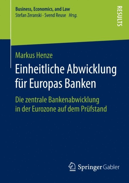 Markus Henze - Einheitliche Abwicklung für Europas Banken, E-bok