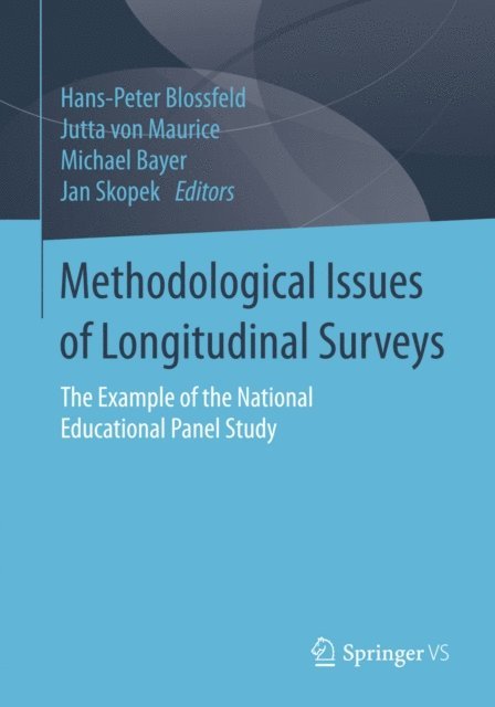 Jan Skopek, Michael Bayer, Jutta von Maurice, Hans-Peter Blossfeld - Methodological Issues of Longitudinal Surveys, E-bok