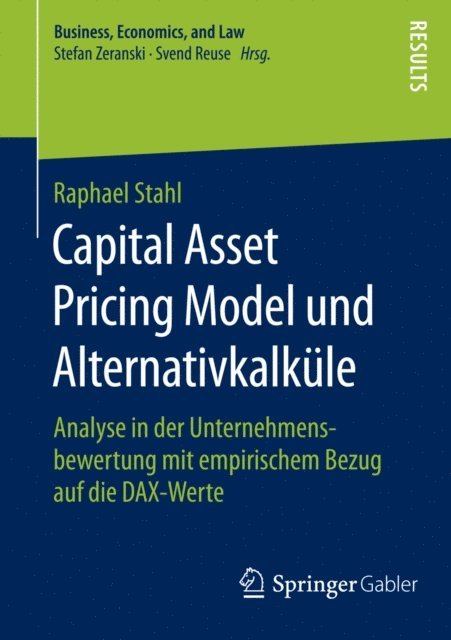 Raphael Stahl - Capital Asset Pricing Model und Alternativkalküle, E-bok