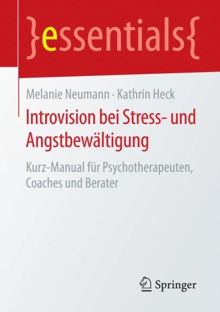 Kathrin Heck, Melanie Neumann - Introvision bei Stress- und Angstbewältigung, E-bok
