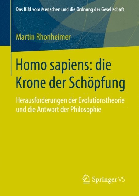 Martin Rhonheimer - Homo sapiens: die Krone der Schöpfung, E-bok