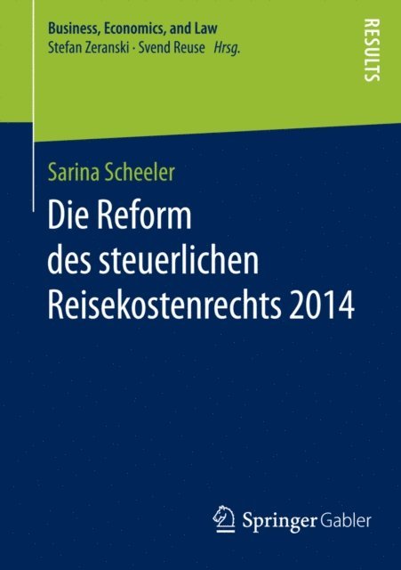 Sarina Scheeler - Die Reform des steuerlichen Reisekostenrechts 2014, E-bok