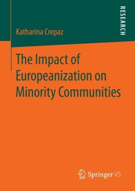 Katharina Crepaz - Impact of Europeanization on Minority Communities, E-bok