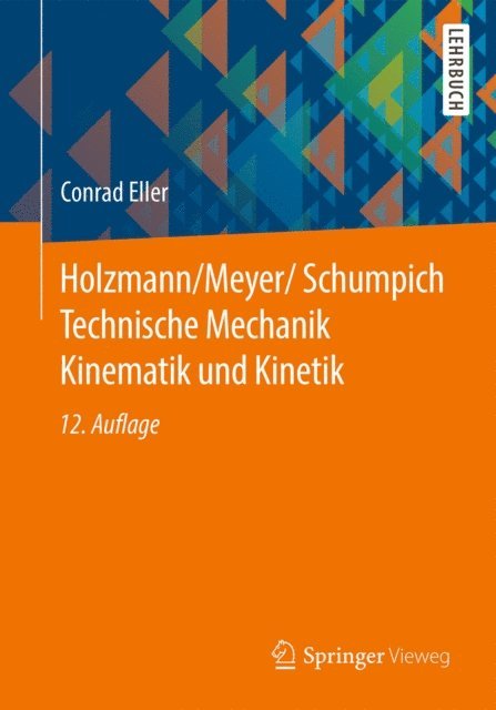 Conrad Eller - Holzmann/Meyer/Schumpich Technische Mechanik Kinematik und Kinetik, E-bok