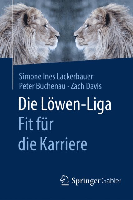 Zach Davis, Peter Buchenau, Simone Ines Lackerbauer - Die Löwen-Liga: Fit für die Karriere, E-bok