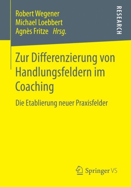 Michael Loebbert, Robert Wegener, Agnes Fritze - Zur Differenzierung von Handlungsfeldern im Coaching, E-bok