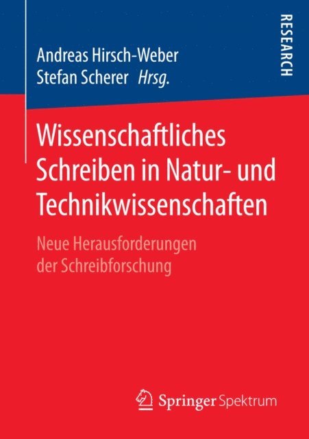 Stefan Scherer, Andreas Hirsch-Weber - Wissenschaftliches Schreiben in Natur- und Technikwissenschaften, E-bok