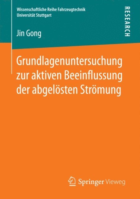 Jin Gong - Grundlagenuntersuchung zur aktiven Beeinflussung der abgelösten Strömung, E-bok