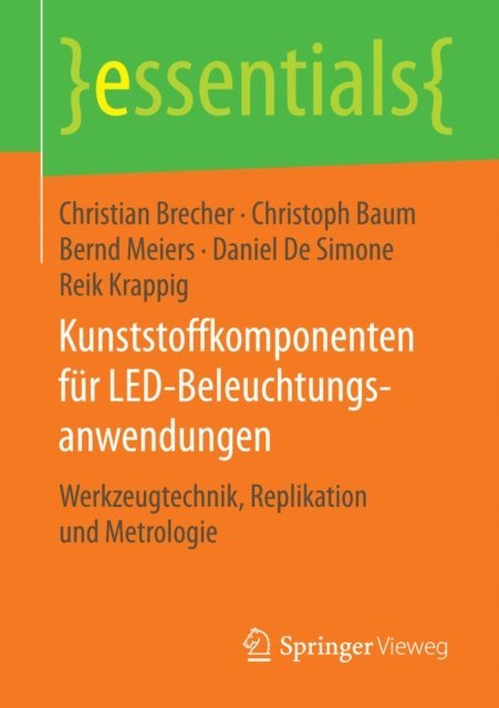 Reik Krappig, Daniel De Simone, Bernd Meiers, Christoph Baum, Christian Brecher - Kunststoffkomponenten für LED-Beleuchtungsanwendungen, E-bok