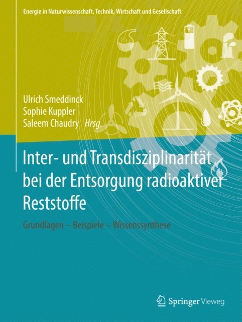 Saleem Chaudry, Sophie Kuppler, Ulrich Smeddinck - Inter- und Transdisziplinarität bei der Entsorgung radioaktiver Reststoffe, E-bok