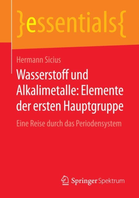 Hermann Sicius - Wasserstoff und Alkalimetalle: Elemente der ersten Hauptgruppe, E-bok