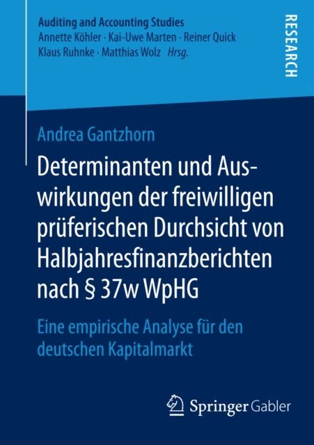 Andrea Gantzhorn - Determinanten und Auswirkungen der freiwilligen prüferischen Durchsicht von Halbjahresfinanzberichten nach § 37w WpHG, E-bok