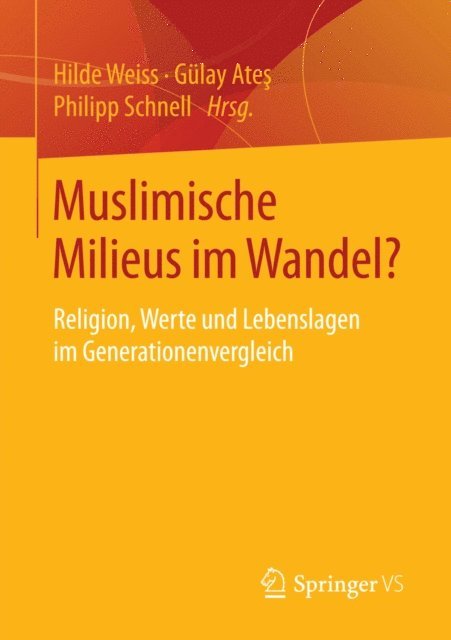 Philipp Schnell, Gulay Ates, Hilde Weiss - Muslimische Milieus im Wandel?, E-bok