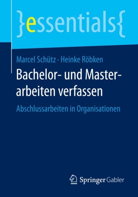 Heinke Robken, Marcel Schutz - Bachelor- und Masterarbeiten verfassen, E-bok