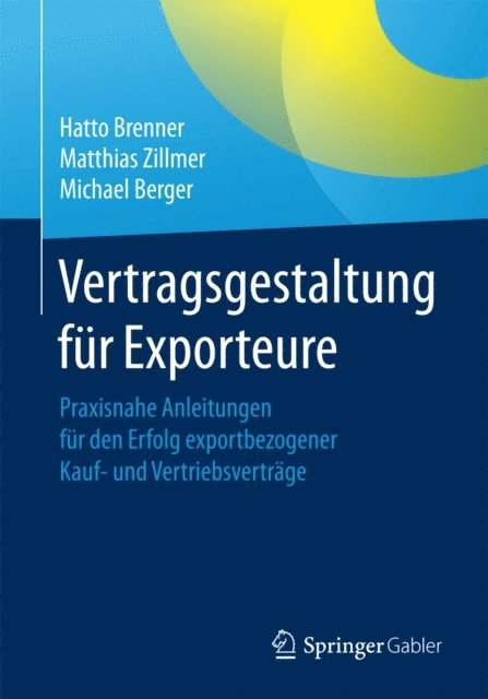 Michael Berger, Matthias Zillmer, Hatto Brenner - Vertragsgestaltung für Exporteure, E-bok