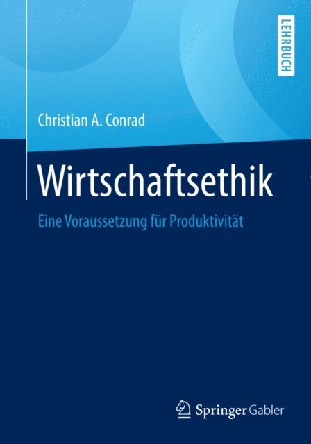Christian A. Conrad - Wirtschaftsethik, E-bok