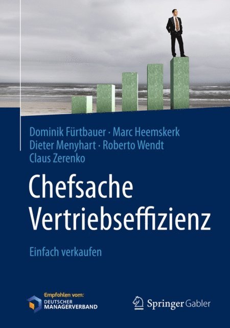 Claus Zerenko, Roberto Wendt, Dieter Menyhart, Marc Heemskerk, Dominik Furtbauer - Chefsache Vertriebseffizienz, E-bok