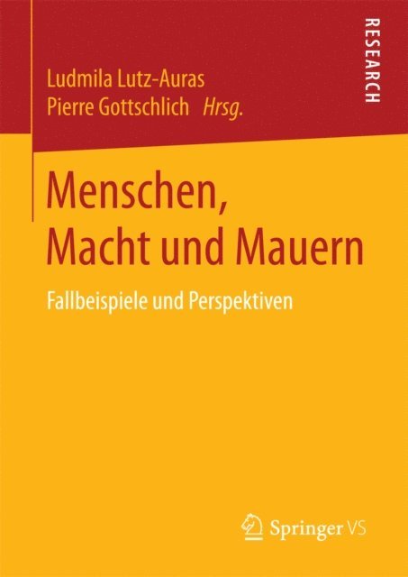 Pierre Gottschlich, Ludmila Lutz-Auras - Menschen, Macht und Mauern, E-bok