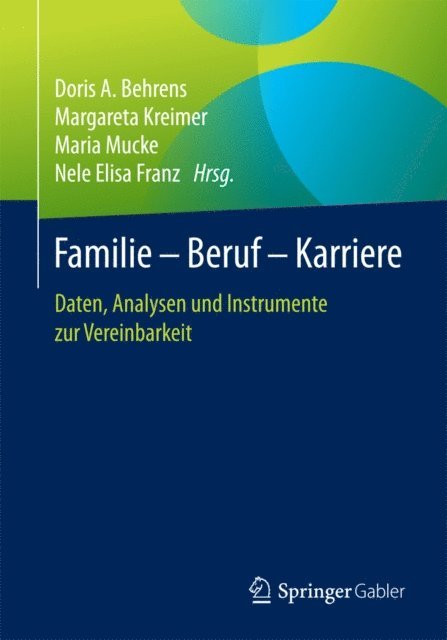 Nele Elisa Franz, Maria Mucke, Margareta Kreimer, Doris A. Behrens - Familie – Beruf – Karriere, E-bok