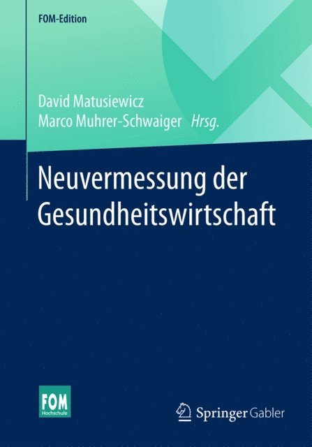 Marco Muhrer-Schwaiger, David Matusiewicz - Neuvermessung der Gesundheitswirtschaft, E-bok