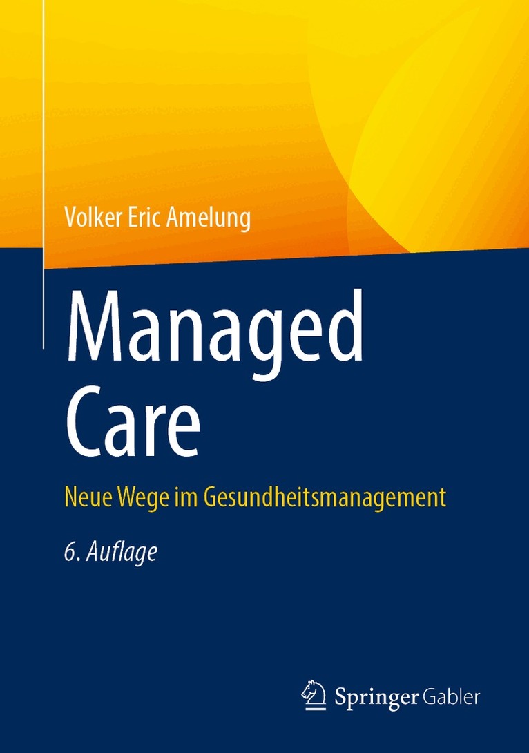 Volker Eric Amelung - Managed Care, Inbunden