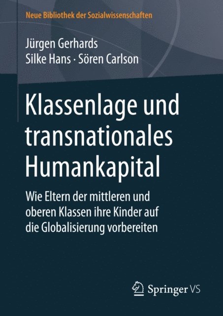 Soren Carlson, Silke Hans, Jurgen Gerhards - Klassenlage und transnationales Humankapital, E-bok