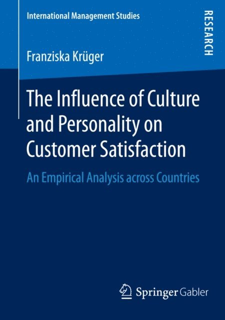Franziska Kruger - Influence of Culture and Personality on Customer Satisfaction, E-bok