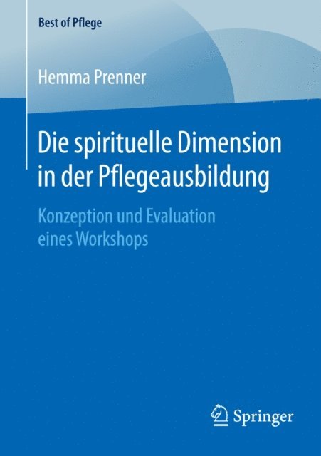 Hemma Prenner - Die spirituelle Dimension in der Pflegeausbildung, E-bok