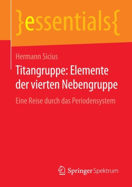 Hermann Sicius - Titangruppe: Elemente der vierten Nebengruppe, E-bok
