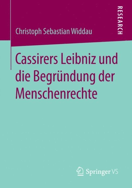 Christoph Sebastian Widdau - Cassirers Leibniz und die Begründung der Menschenrechte, E-bok