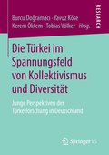Die Trkei im Spannungsfeld von Kollektivismus und Diversitt