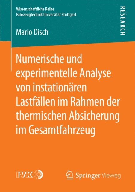 Mario Disch - Numerische und experimentelle Analyse von instationären Lastfällen im Rahmen der thermischen Absicherung im Gesamtfahrzeug, E-bok