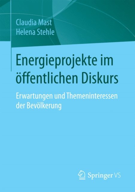 Helena Stehle, Claudia Mast - Energieprojekte im öffentlichen Diskurs, E-bok