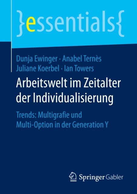 Ian Towers, Juliane Koerbel, Anabel Ternes, Dunja Ewinger - Arbeitswelt im Zeitalter der Individualisierung, E-bok