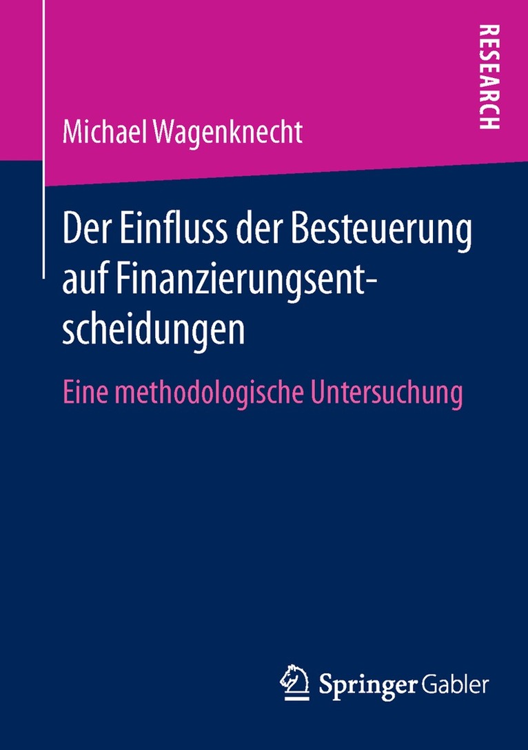 Michael Wagenknecht - Der Einfluss der Besteuerung auf Finanzierungsentscheidungen, Häftad