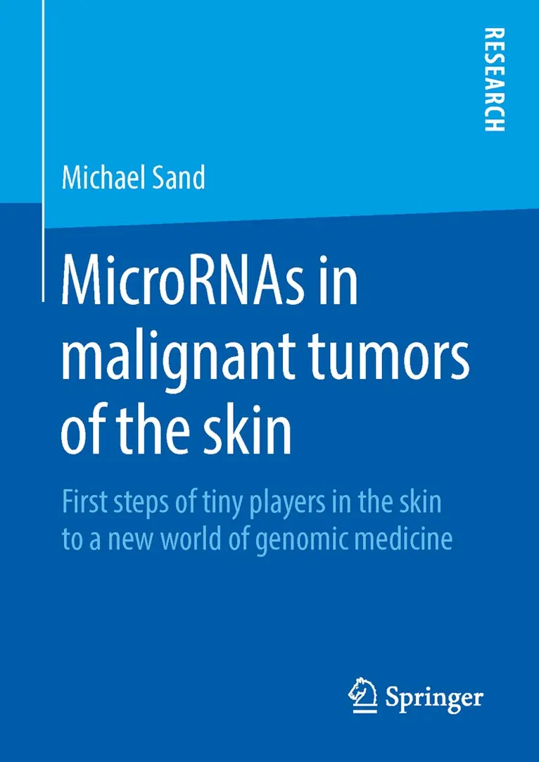 Michael Sand - MicroRNAs in malignant tumors of the skin, Inbunden. Tillgänglighet: Lägg i varukorg