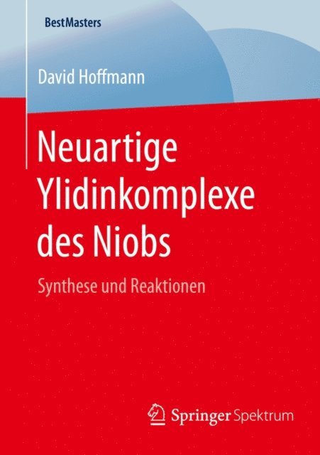 David Hoffmann - Neuartige Ylidinkomplexe des Niobs, E-bok