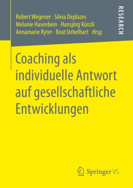 Beat Uebelhart, Annamarie Ryter, Hansjorg Kunzli, Melanie Hasenbein, Silvia Deplazes, Robert Wegener - Coaching als individuelle Antwort auf gesellschaftliche Entwicklungen, E-bok