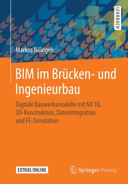 Markus Noldgen - BIM im Brücken- und Ingenieurbau, E-bok