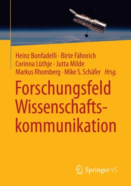 Mike S. Schafer, Markus Rhomberg, Jutta Milde, Corinna Luthje, Birte Fahnrich, Heinz Bonfadelli - Forschungsfeld Wissenschaftskommunikation, E-bok