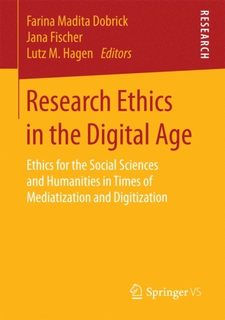 Lutz M. Hagen, Jana Fischer, Farina Madita Dobrick - Research Ethics in the Digital Age, E-bok