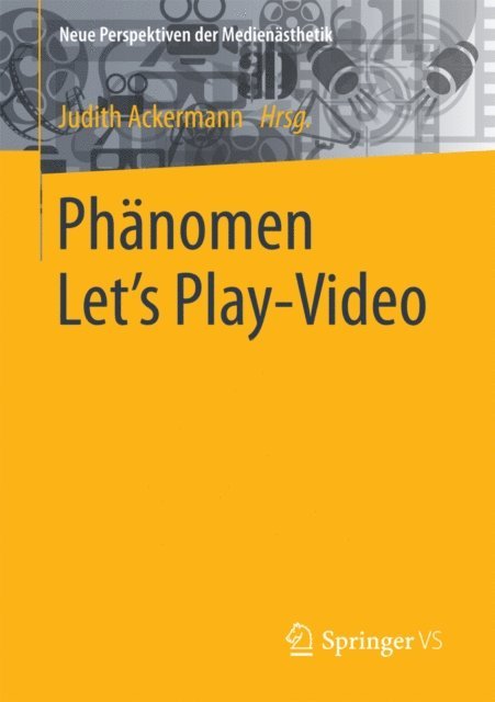 Judith Ackermann - Phänomen Let´s Play-Video, E-bok