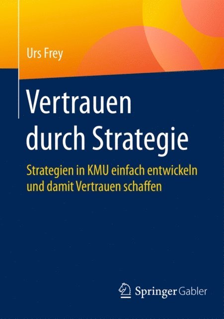 Urs Frey - Vertrauen durch Strategie, E-bok
