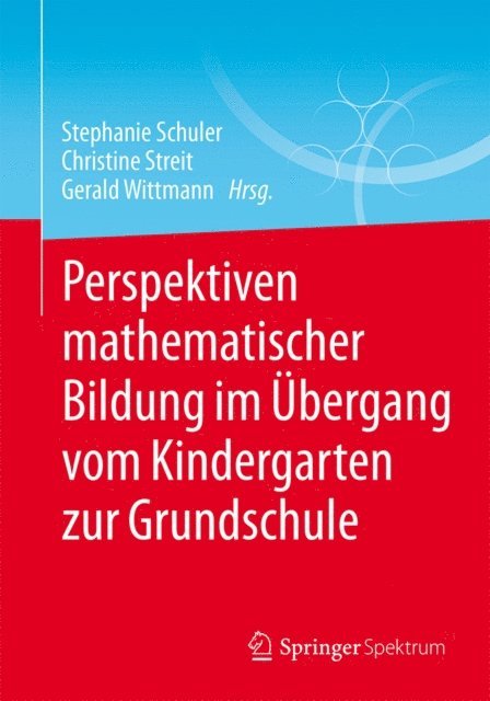 Gerald Wittmann, Christine Streit, Stephanie Schuler - Perspektiven mathematischer Bildung im Übergang vom Kindergarten zur Grundschule, E-bok