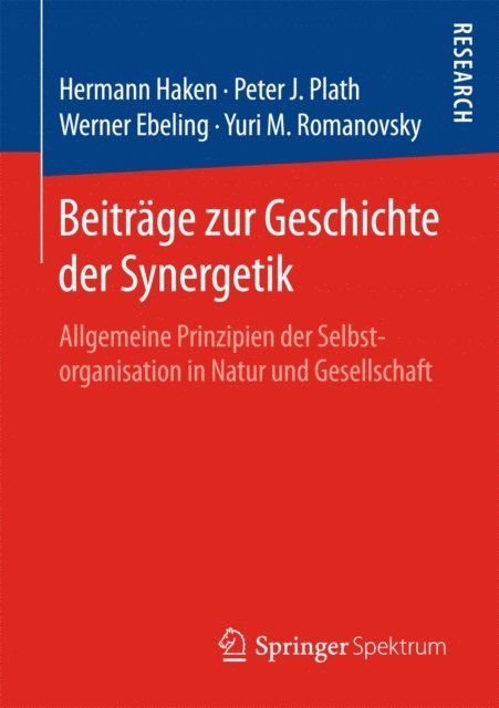 Yuri M. Romanovsky, Werner Ebeling, Peter Plath, Hermann Haken - Beiträge zur Geschichte der Synergetik, E-bok