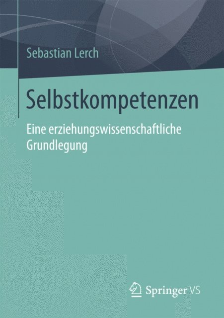 Sebastian Lerch - Selbstkompetenzen, E-bok