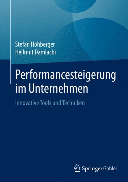 Hellmut Damlachi, Stefan Hohberger - Performancesteigerung im Unternehmen, E-bok. Tillgänglighet: Lägg i varukorg